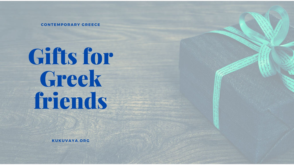 Gift ideas for Greek friends