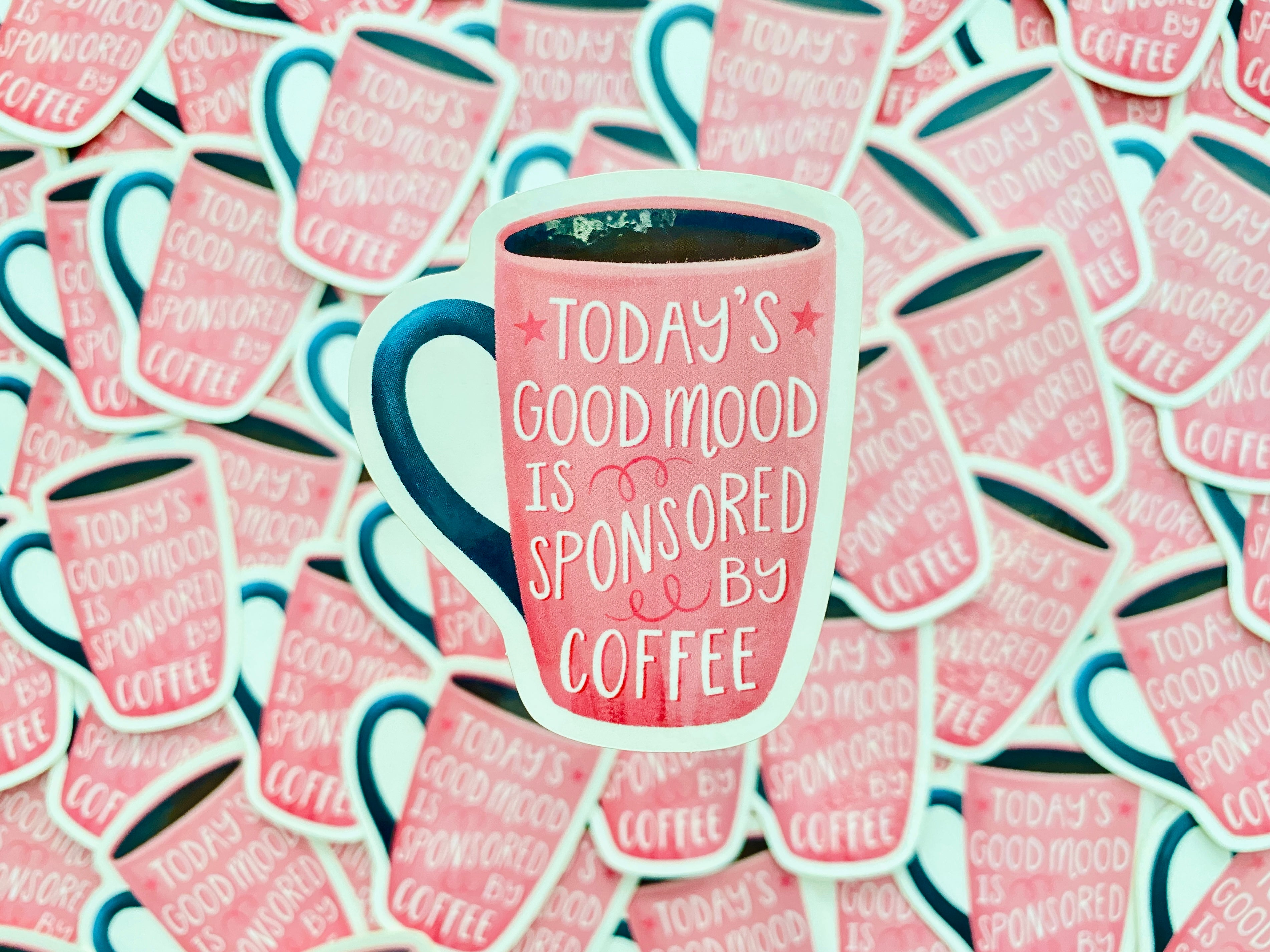 Today's Good Mood is Sponsored by Coffee Sticker