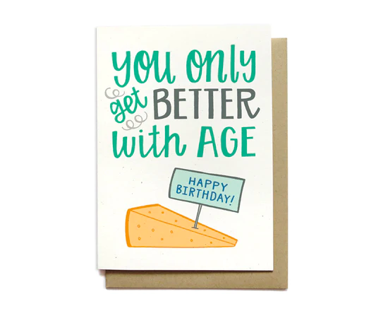 Funny birthday card "You only get better with age" Hennel Paper Co.