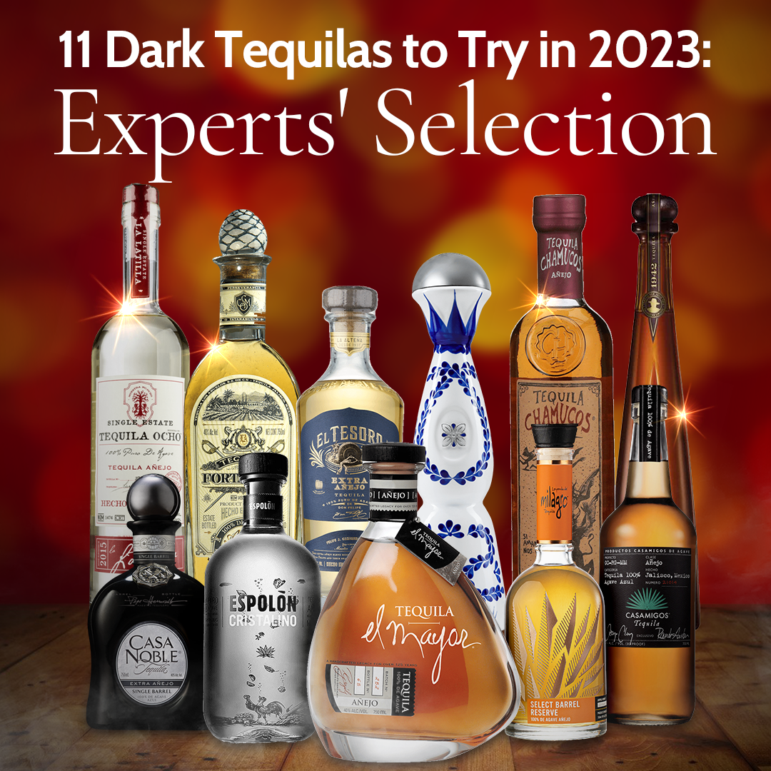 11 Dark Tequilas to Try in 2023 Experts' Selection Nestor Liquor