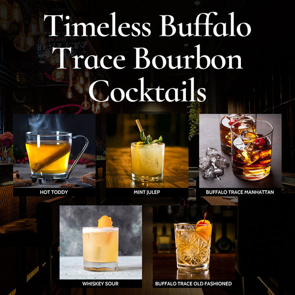 Timeless Buffalo Trace Bourbon Cocktails