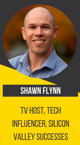 Shawn Flynn, TV Host, Tech Influencer, Silicon Valley Successes   