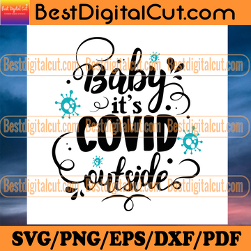 Download Baby Its Covid Outside Svg Christmas Svg Covid Outside Svg Covid Christmas Svg Quarantine Christmas Svg Coronavirus Svg Social Distancing Svg Covid Svg Xmas Gifts Christmas Gifts Bestdigitalcut Com