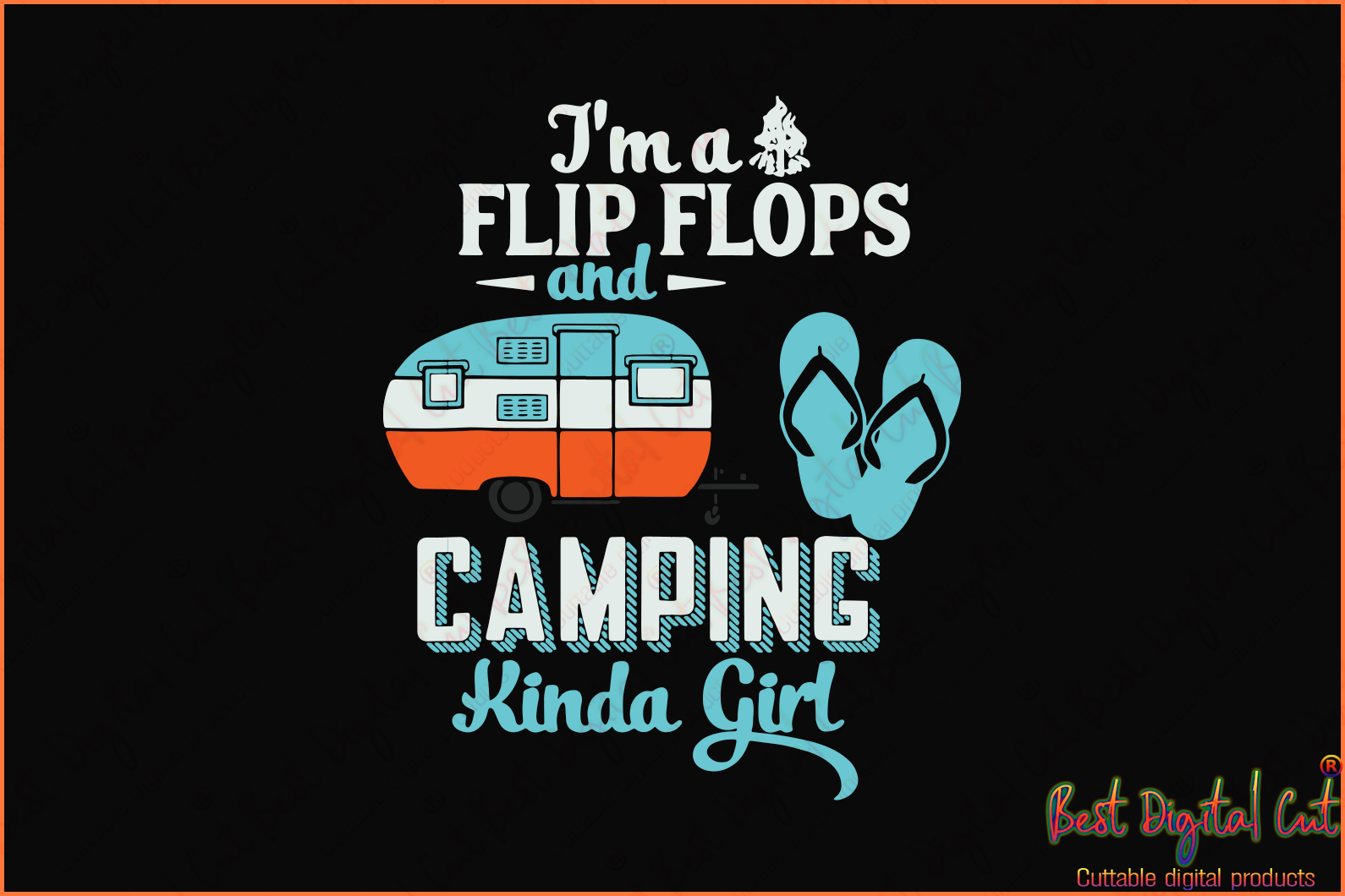 Download I'm a flip flops and camping kinda girl,flip flops svg ...