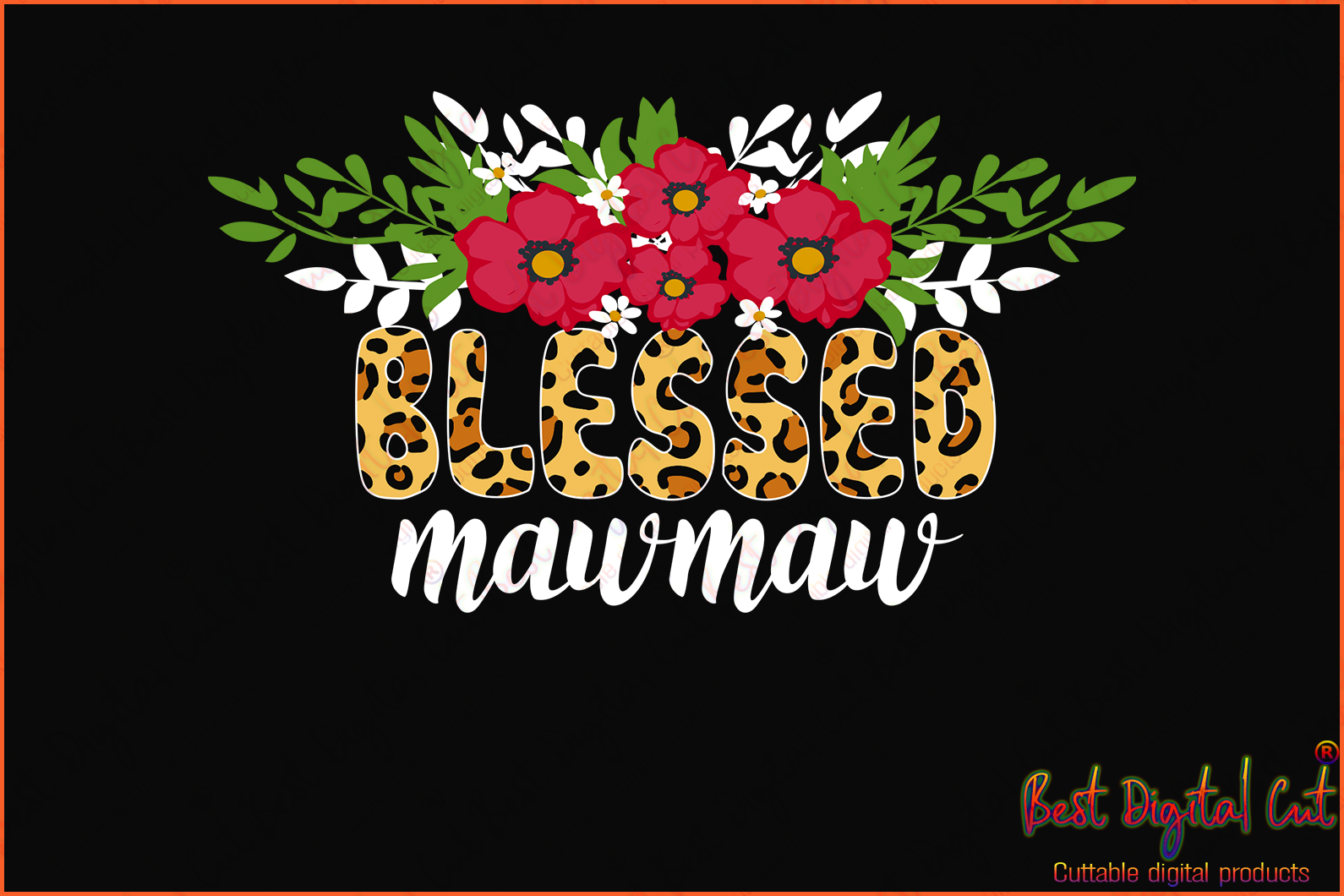 Download Blessed Mawmaw Flowers Svg Grandma Svg Happy Mother S Day Gift For Mot Best Digital Cut SVG, PNG, EPS, DXF File