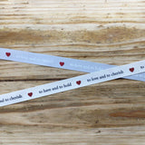 ‘To love and cherish, to have and to hold’ Ribbon