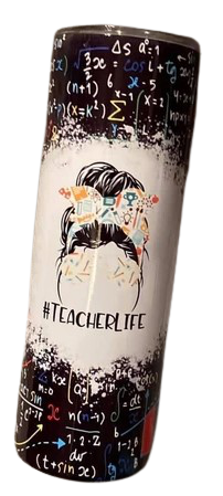 #Teacherlife, Teacher Tumbler, 20oz skinny Tumbler