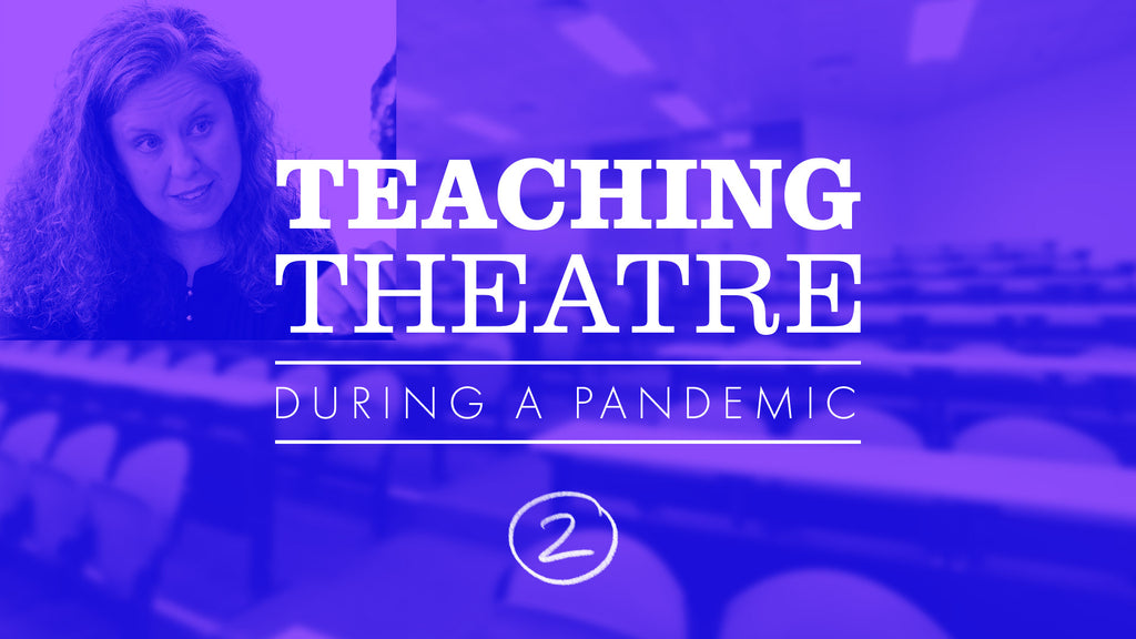 Teaching Theatre During Pandemic, Tip 2 by Jarah Botello