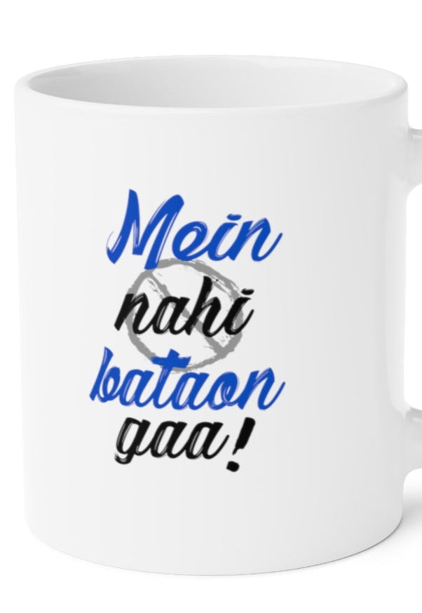 Mein Nahi Bataon gaa Ceramic Mugs (11oz\15oz\20oz) - 20oz / White - Mug by GTA Desi Store