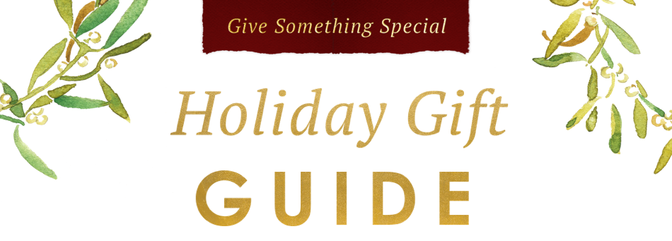 Give Something Special - Holiday Gift Guide