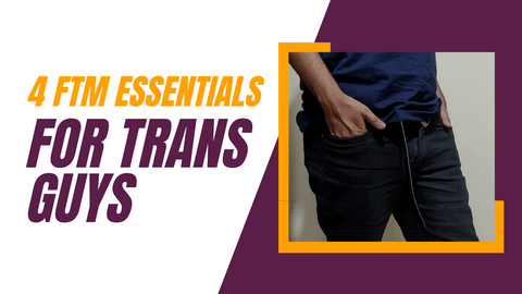 4 FTM Essentials For Trans Guys : FTM STP Packers