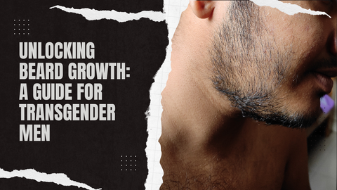 Libérer la croissance de la barbe : un guide pour les hommes transgenres