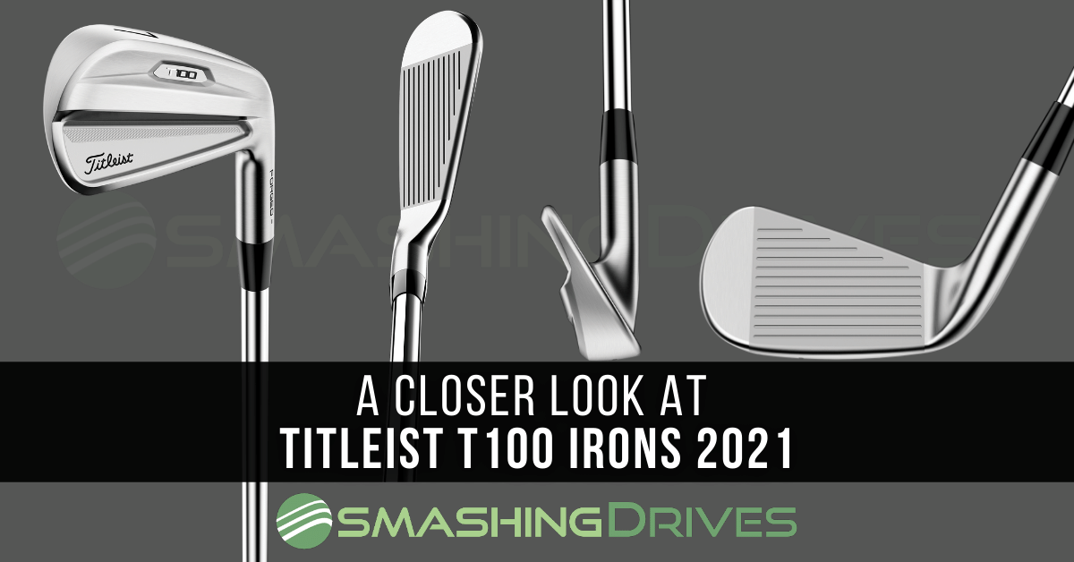 A closer look at Titleist T100 Irons 2021