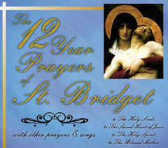 Twelve Year Prayers of St. Bridget on the Passion of Jesus CD