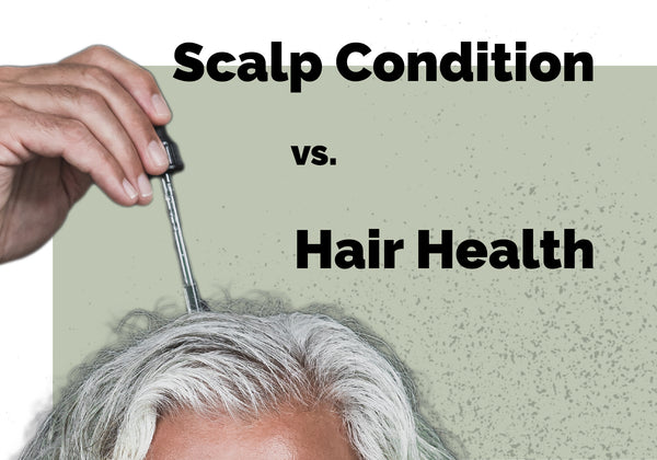 Scalp condition vs. Hair health