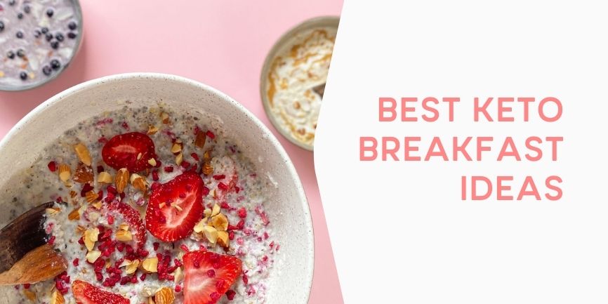 Best Keto Breakfast Ideas