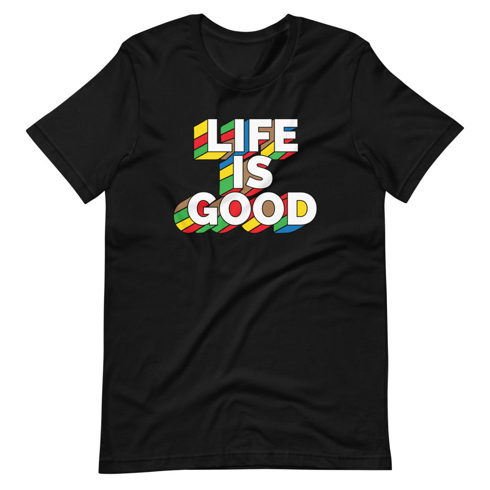 Life IS Good Short-Sleeve Unisex T-Shirt