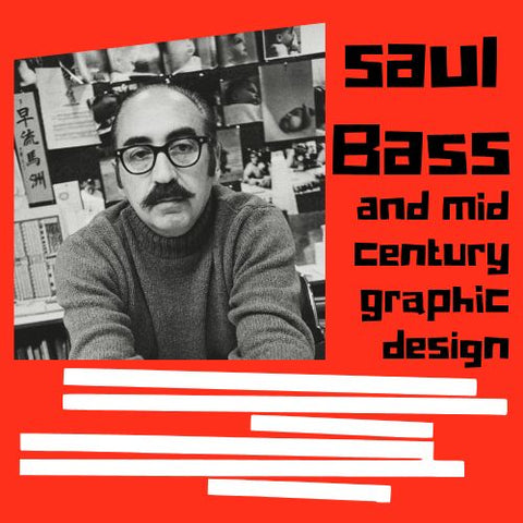 Find out about Saul Bass works in Mid Century American Movies