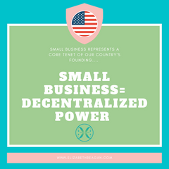 Small Business=Decentralized Power