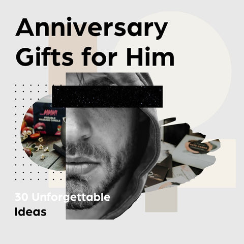 Anniversary gifts for him