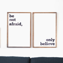 Be Not Afraid Only Believe Wall Art