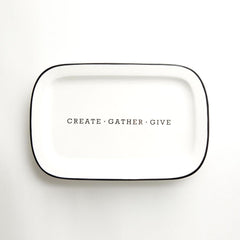 Ceramic Platter - Create, Gather, Give