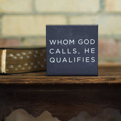 Whom God Calls, He Qualifies - Canvas Wrap