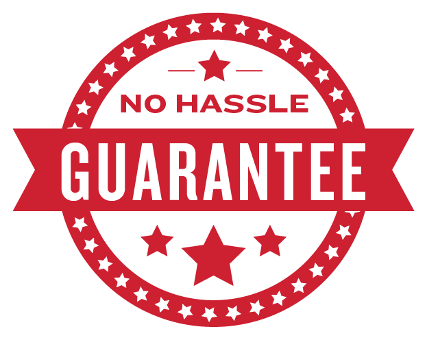 No-Hassle Guarantee