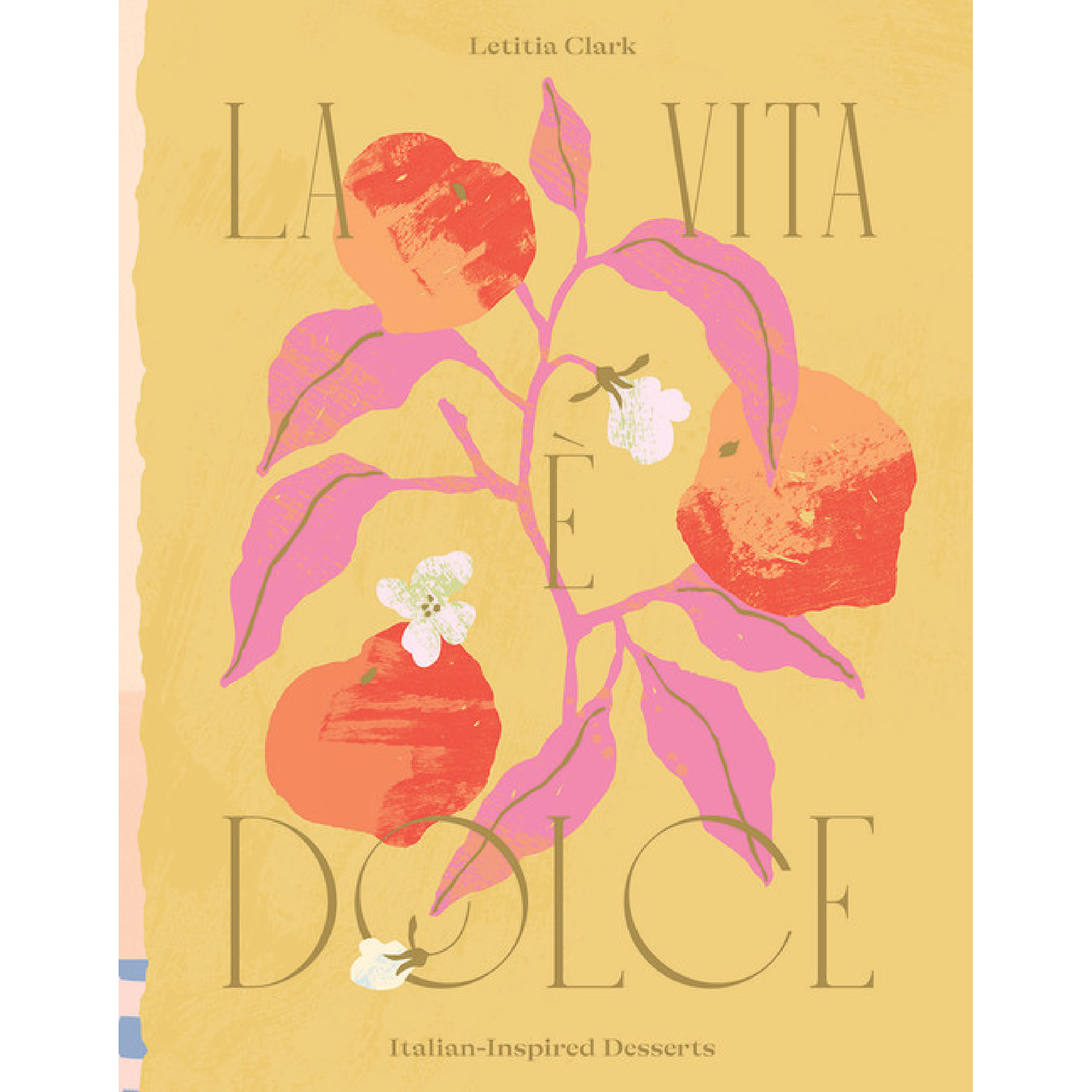 La Vita e Dolce: Italian-Inspired Desserts