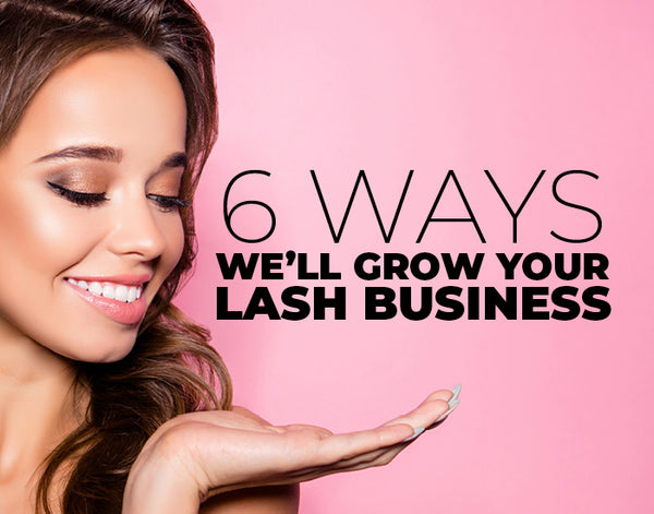 6 ways Lash V will help you to grow your lash business