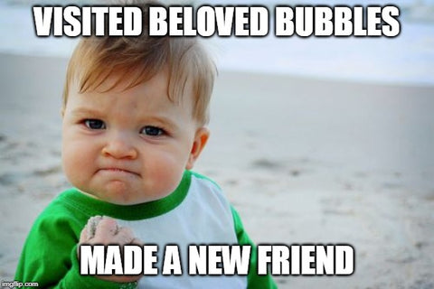 Success Kid meme made a new friend visiting Beloved Bubbles