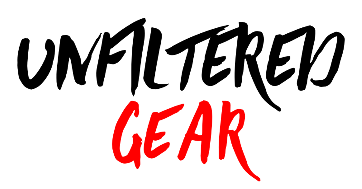 Unfiltered Gear