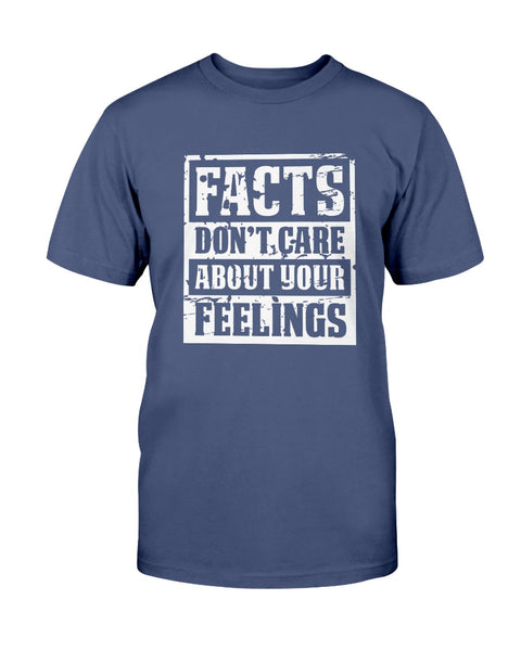 facts don't care about your feelings shirt