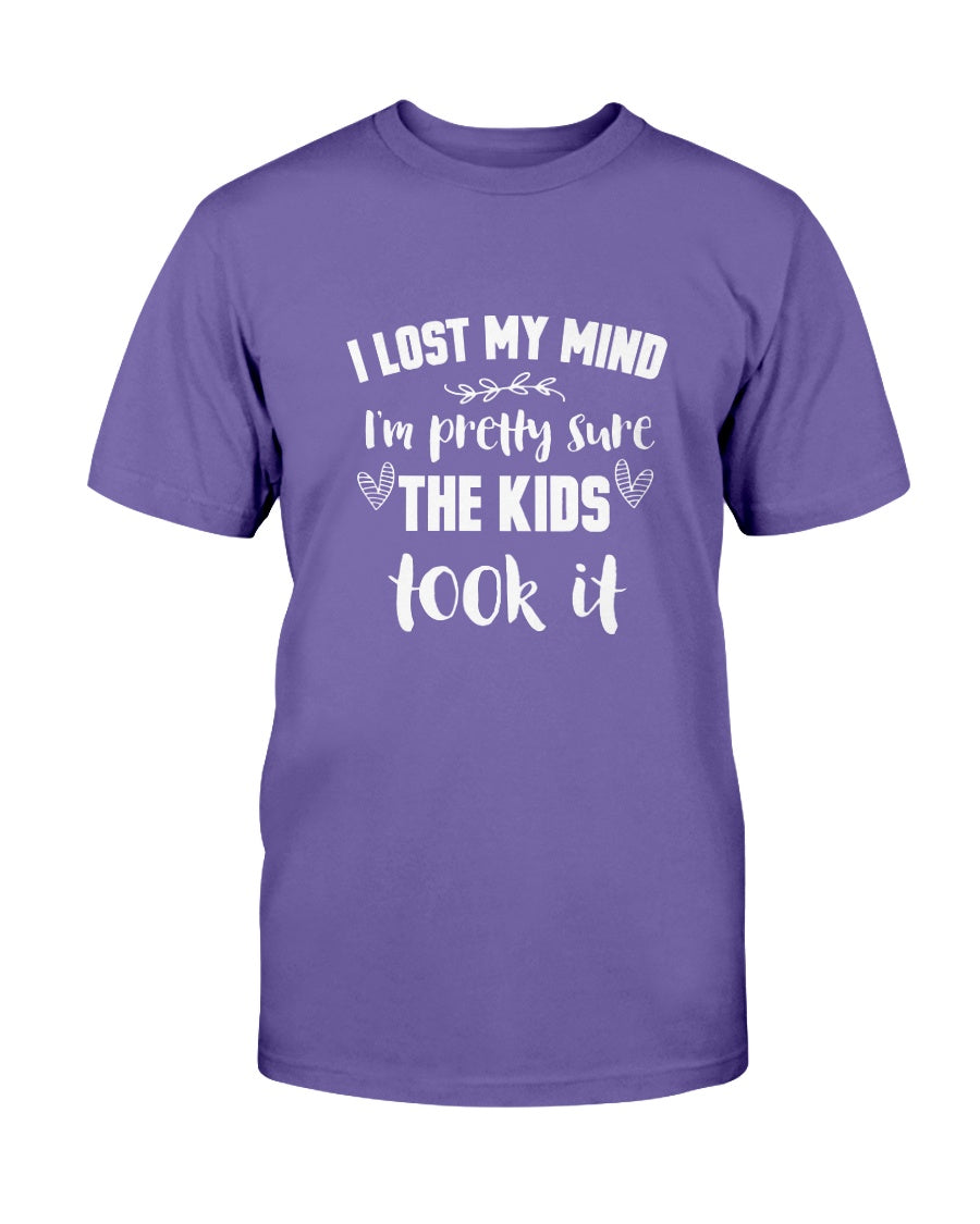 I Lost My Mind I'm Pretty Sure The Kids Took It Graphic T-Shirt (more ...