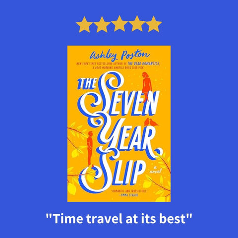 The Seven Year Slip by Ashley Poston Book Review by best-selling paranormal women's fiction author Blair Bryan