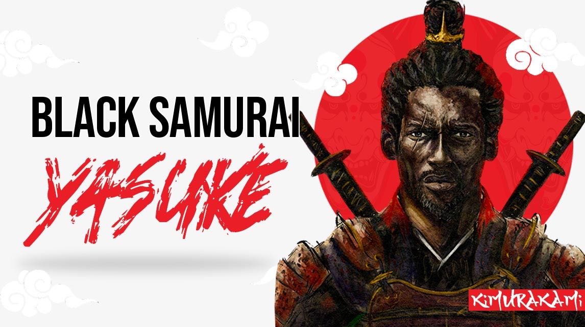 Yasuke: the true legend of the black samurai | KimuraKami