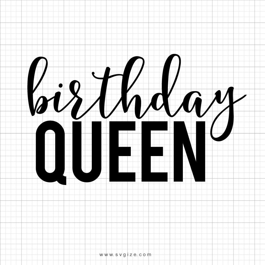 Download Birthday Queen Svg Saying - SVGize