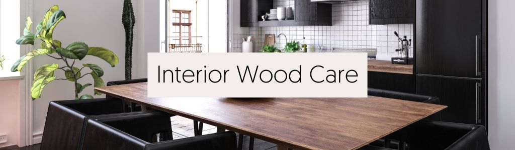 Interior Wood Care blogs