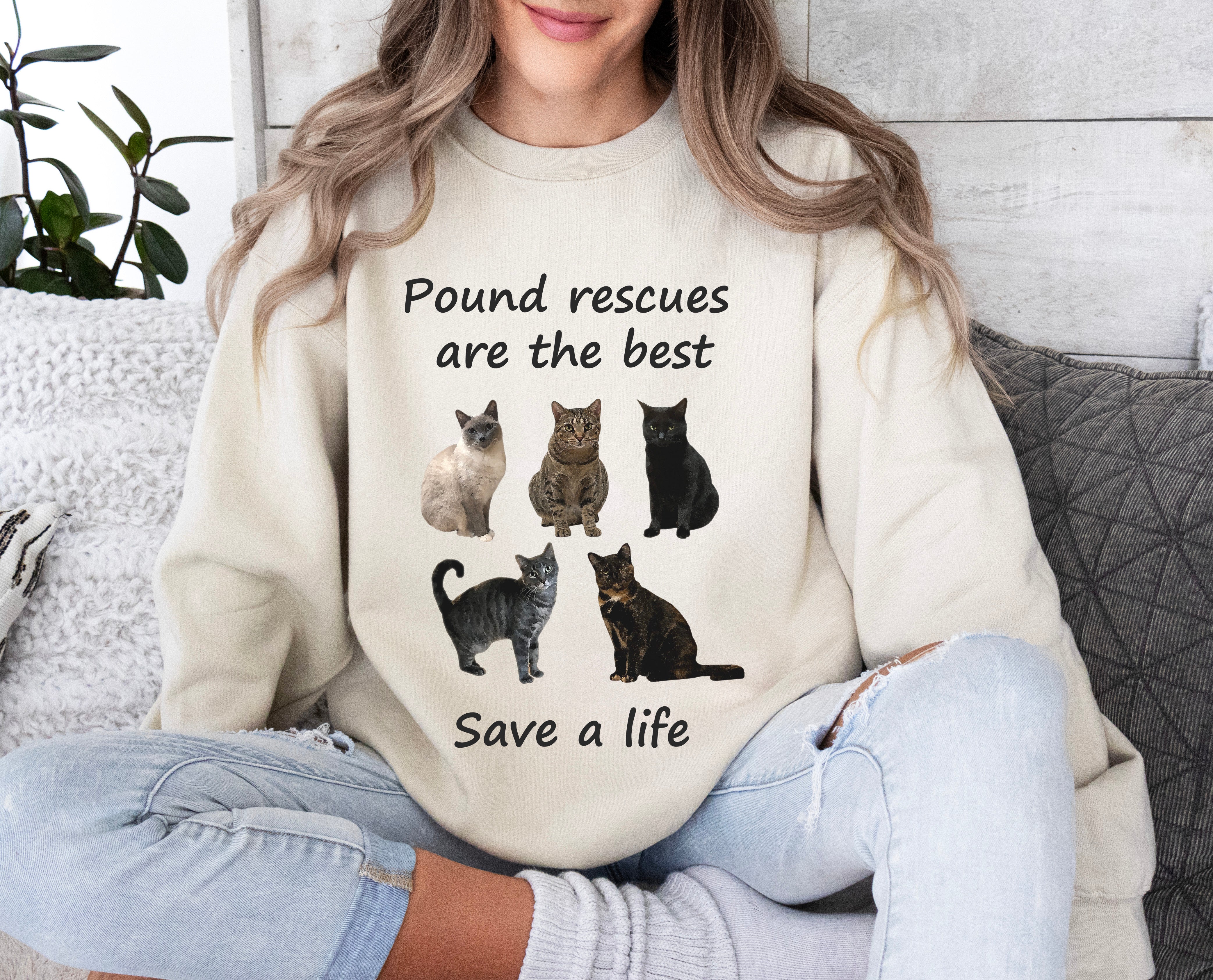 Pound rescues are the best - 003 -Cat Sweatshirt,Cat Lover Sweatshirt,Gift for Cat Lover,Funny Sweatshirt,Cat Mom
