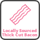 Thick Cut Bacon