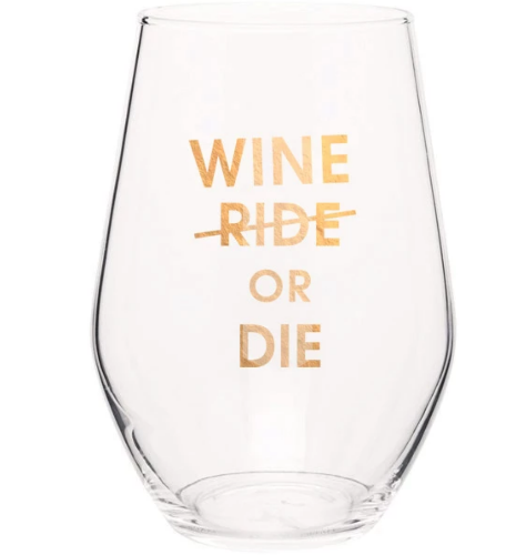 Wine Or Die Wine Glass