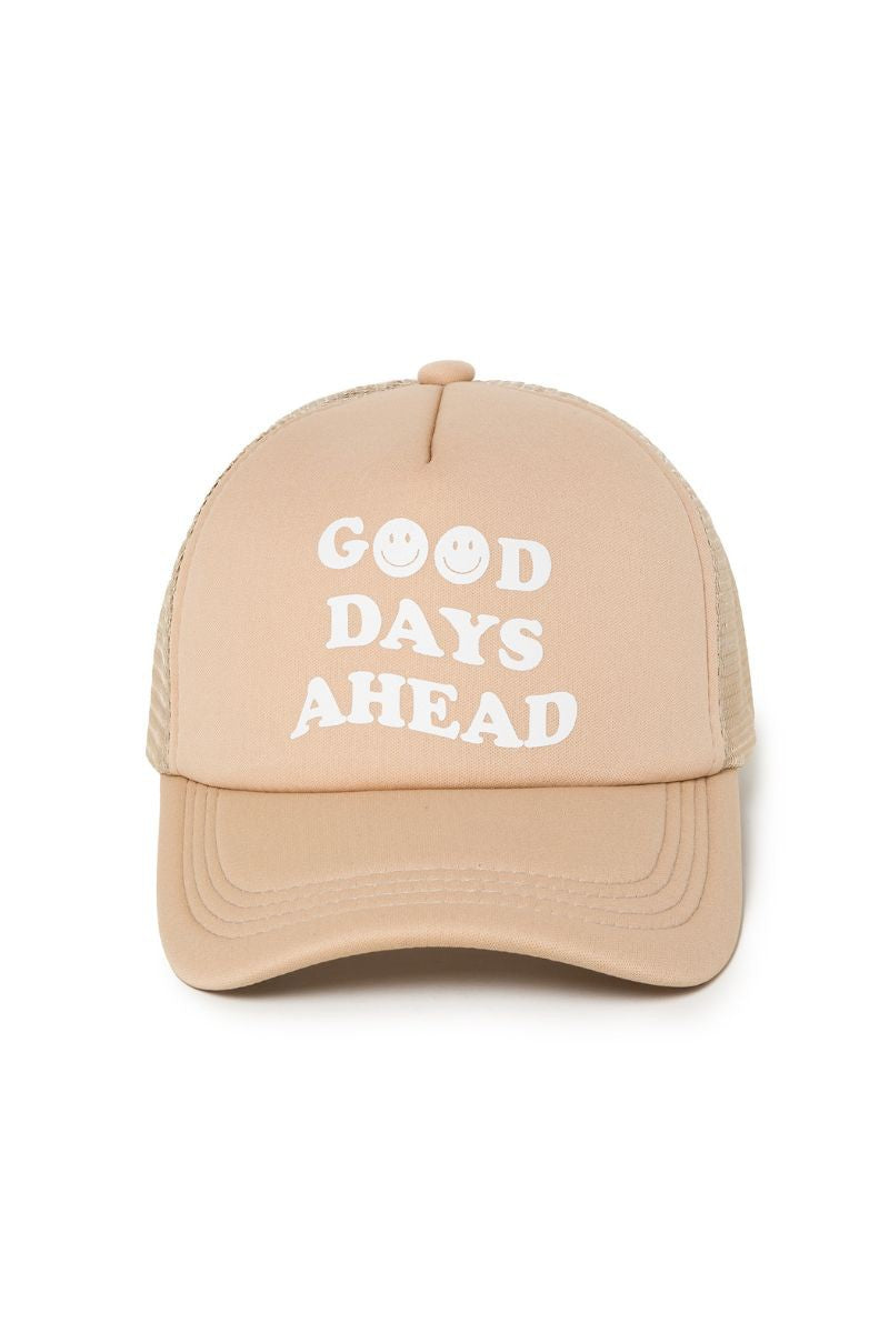 Good Days Ahead Trucker Hat