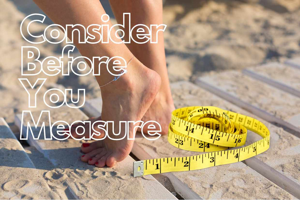 Consider before you measure
