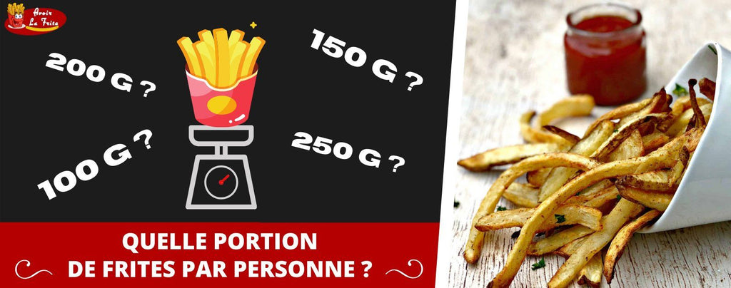 Quelle Portion De Frites Par Personne Guide Avoir La Frite