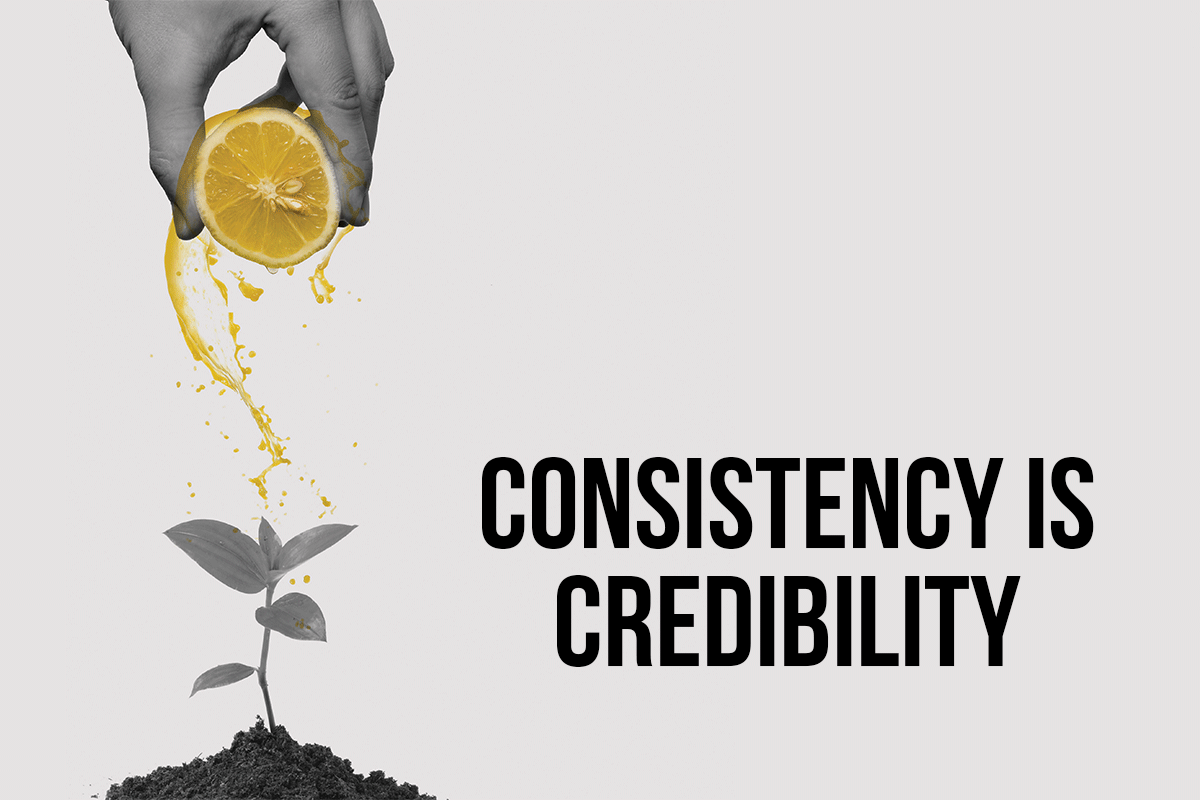 Consistency is credibility
