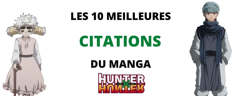 Hunter X Hunter Les 10 Meilleures Citations De L Anime Hxh Store