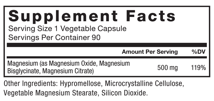 Ingredients You Can Trust: No Artificial Colors, No Artificial Flavors, No Gelatin, No Sugar, No Artificial Sweeteners, No Preservatives. Serving Size: 1 Vegetable Capsule, Servings Per Container: 90. Amount Per Serving, %DV, Magnesium (as Magnesium Oxide, Magnesium Bisglycinate, Magnesium Citrate) 500 mg, 119%, Other Ingredients: Hypromellose, Microcrystalline Cellulose, Vegetable Magnesium Stearate, Silicon Dioxide.