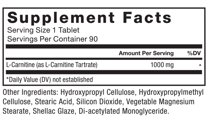 Ingredients You Can Trust: No Artificial Colors, No Artificial Flavors, No Gelatin, No Sugar, No Artificial Sweeteners, No Preservatives. Serving Size: 1 Tablet, Servings Per Container: 90, Amount Per Serving: L-Carnitine (as L-Carnitine L-Tartrate) 1000 mg*. *% Daily Value (DV): Not established. Other Ingredients: Microcrystalline Cellulose, Stearic Acid, Vegetable Magnesium Stearate, Silicon Dioxide.