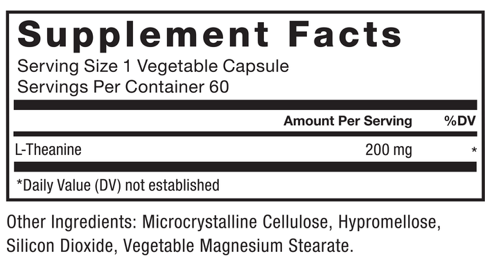 Ingredients You Can Trust: No Artificial Colors, No Artificial Flavors, No Gelatin, No Sugar, No Artificial Sweeteners, No Preservatives. Serving Size: 1 Vegetable Capsule, Servings Per Container: 60. Amount Per Serving % DV, L-Theanine 200 mg*, *Daily Value (DV) not established. Other ingredients: Microcrystalline Cellulose, Hypromellose, Silicon Dioxide, Vegetable Magnesium Stearate.