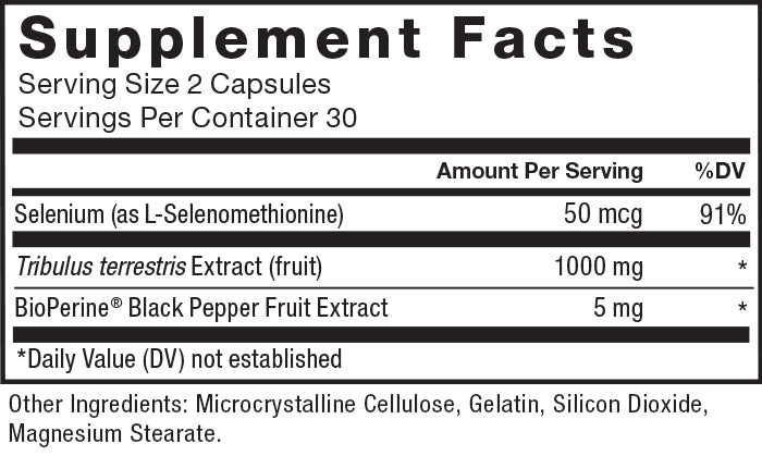 Supplement Facts. Serving Size 2 Capsules. Servings Per Container 30. Selenium (as L-Selenomethionine) 50 mcg per serving, 91% daily value, Tribulus terrestris Extract (fruit) 1000 mg per serving, * daily value, BioPerine® Black Pepper Fruit Extract 5 mg per serving, * daily value. * Daily Value (DV) not established. Other Ingredients: Microcrystalline Cellulose, Gelatin, Silicon Dioxide, Magnesium Stearate.